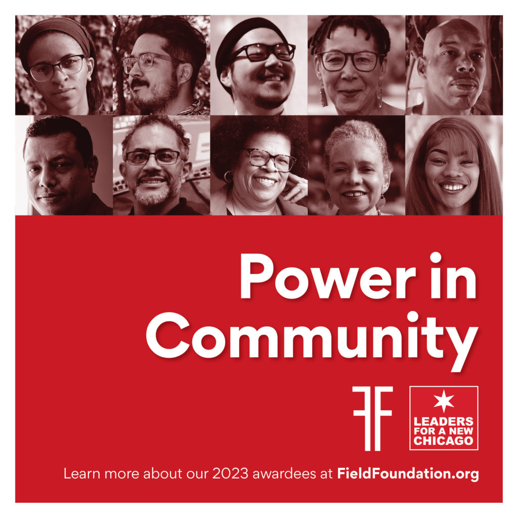 Pictures of the 2023 Leaders for a New Chicago awardees with the title, "Power in Community."